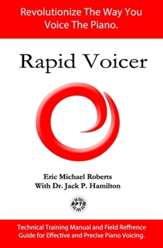 Paperback Rapid Voicer, Training System for Effective Piano Voicing: Revolutionize the way you voice the piano. Book