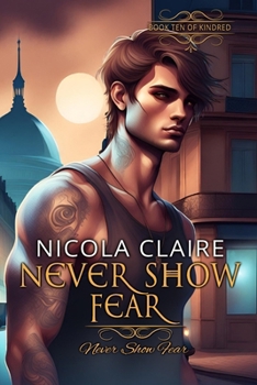 Never Show Fear - Book #10 of the Kindred