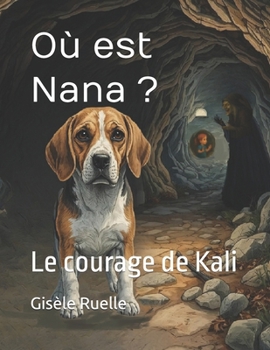 Où est Nana ?: Le courage de Kali (Tintin et Nana) (French Edition)