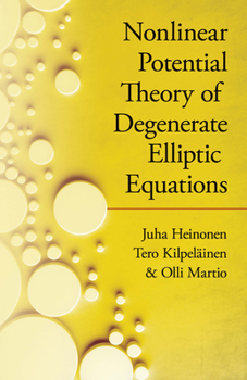 Paperback Nonlinear Potential Theory of Degenerate Elliptic Equations Book
