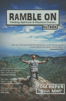 Paperback Ramble On: Finding Spiritual & Physical Center, Outside Book