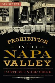 Paperback Prohibition in the Napa Valley:: Castles Under Siege Book