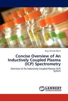 Paperback Concise Overview of An Inductively Coupled Plasma (ICP) Spectrometry Book