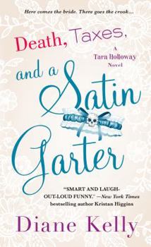 Death, Taxes, and a Satin Garter - Book #10 of the Tara Holloway