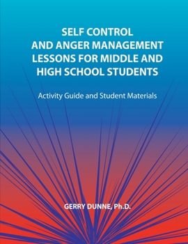 Paperback Self Control and Anger Management Lessons for Middle and High School Students Book