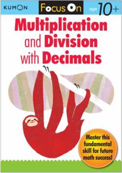 Paperback Kumon Focus on Multiplication and Division with Decimals Book