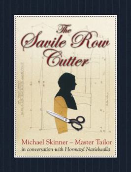 Hardcover The Savile Row Cutter: Michael Skinner - Master Tailor Book