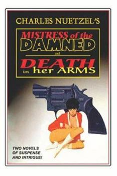 Paperback "Mistress of the Damned" and "Death in Her Arms" -- Two Tales of Murder and Passion Book