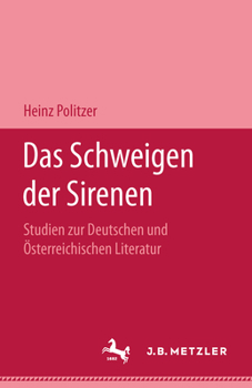 Hardcover Das Schweigen Der Sirenen: Studien Zur Deutschen Und Österreichischen Literatur [German] Book
