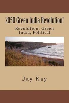 Paperback 2050 Green India Revolution!: Revolution, Green India Book
