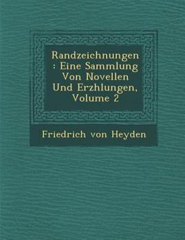 Paperback Randzeichnungen: Eine Sammlung Von Novellen Und Erz Hlungen, Volume 2 [German] Book
