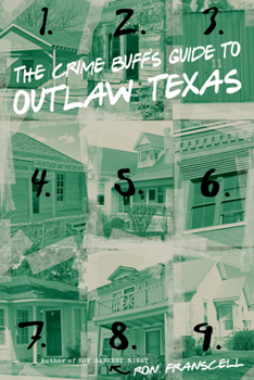 Paperback The Crime Buff's Guide to Outlaw Texas Book