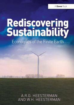 Paperback Rediscovering Sustainability: Economics of the Finite Earth Book