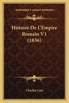 Paperback Histoire De L'Empire Romain V1 (1836) [French] Book
