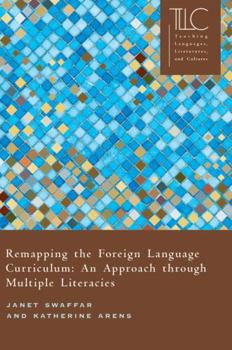 Paperback Remapping the Foreign Language Curriculum: An Approach Through Multiple Literacies Book