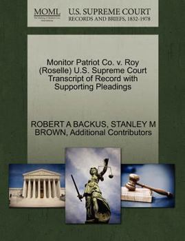 Paperback Monitor Patriot Co. V. Roy (Roselle) U.S. Supreme Court Transcript of Record with Supporting Pleadings Book