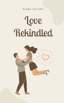 Paperback Love Rekindled Book