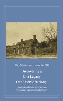 Hardcover Discovering a Lost Legacy: Our Meeker Heritage Book