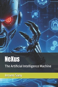 Paperback NeXus: The Artificial Intelligence Machine Book