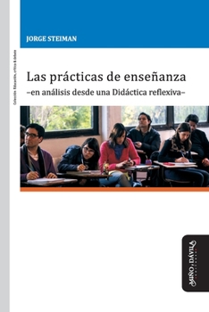 Paperback Las prácticas de enseñanza -en análisis desde una Didáctica reflexiva- [Spanish] Book