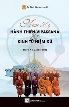 Paperback Nh&#7853;t Ký Hành Thi&#7873;n Vipassana & Kinh T&#7913; Ni&#7879;m X&#7913; [Vietnamese] Book