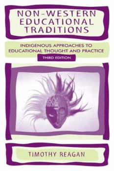 Paperback Non-Western Educational Traditions: Indigenous Approaches to Educational Thought and Practice Book
