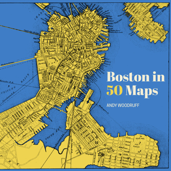 Hardcover Boston in 50 Maps Book
