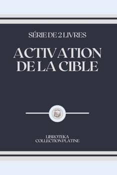 Paperback Activation de la Cible: s?rie de 2 livres [French] Book