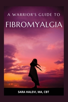 Paperback A Warrior's Guide to Fibromyalgia Book