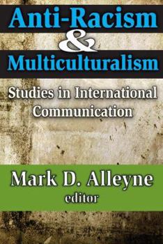 Paperback Anti-racism and Multiculturalism: Studies in International Communication Book