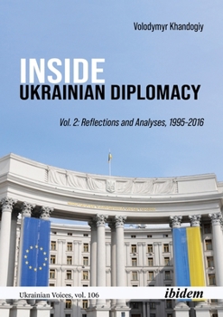 Paperback Inside Ukrainian Diplomacy: Reflections and Analyses, 1995-2016 Book