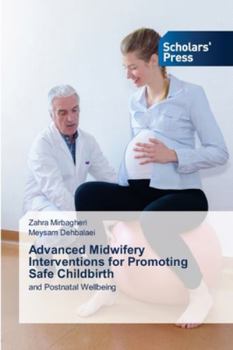 Paperback Advanced Midwifery Interventions for Promoting Safe Childbirth Book