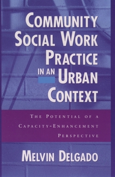 Paperback Community Social Work Practice in an Urban Context: The Potential of a Capacity-Enhancement Perspective Book
