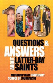 Paperback 100 Questions and Answers About Latter-day Saints, the Book of Mormon, beliefs, practices, history and politics Book