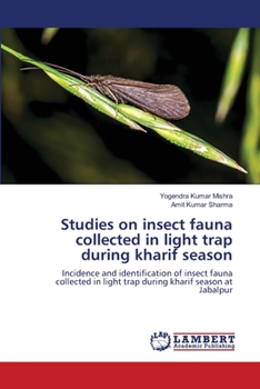 Paperback Studies on insect fauna collected in light trap during kharif season Book