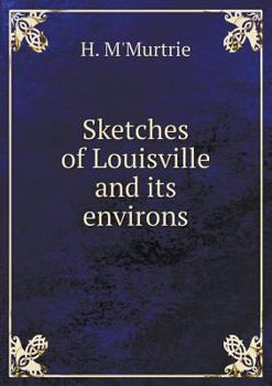 Paperback Sketches of Louisville and its environs Book