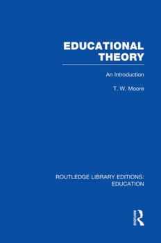Paperback Educational Theory (Rle Edu K): An Introduction Book