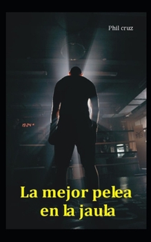 Paperback La mejor pelea en la jaula [Spanish] Book