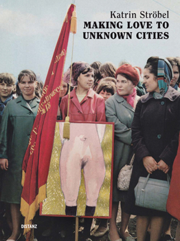 Paperback Making Love to Unknown Cities: (English / German Edition) Book