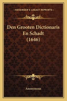 Paperback Den Grooten Dictionaris En Schadt (1646) [Chinese] Book
