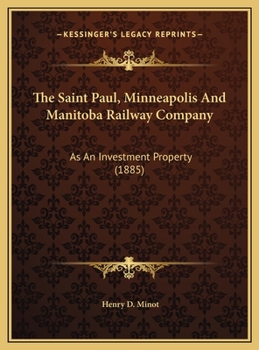 The Saint Paul, Minneapolis And Manitoba Railway Company: As An Investment Property