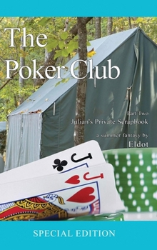 Hardcover The Poker Club: Julian's Private Scrapbook Part Two Book