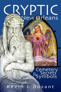 Paperback Cryptic New Orleans: Cemetery Secrets and Symbols Book