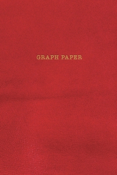Paperback Graph Paper: Executive Style Composition Notebook - Red Leather Style, Softcover - 6 x 9 - 100 pages (Office Essentials) Book