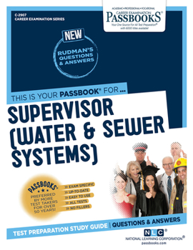 Paperback Supervisor (Water & Sewer Systems) (C-2907): Passbooks Study Guide Volume 2907 Book