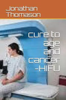 Paperback Cure to Age and Cancer -Hifu Book