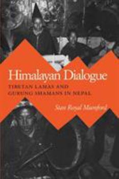 Paperback Himalayan Dialogue: Tibetan Lamas and Gurung Shamans in Nepal Book