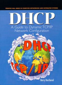 Hardcover DHCP, a Guide to Dynamic RtCP/IP Network Configuration [With CDROM] Book