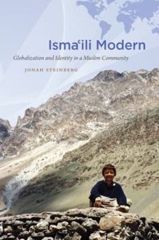 Isma'ili Modern: Globalization and Identity in a Muslim Community - Book  of the Islamic Civilization and Muslim Networks