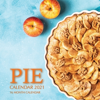 Paperback Pie Calendar 2021: 16 Month Calendar Book